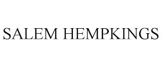 SALEM HEMPKINGS trademark