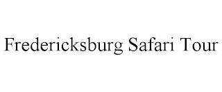 FREDERICKSBURG SAFARI TOUR trademark