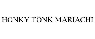 HONKY TONK MARIACHI trademark