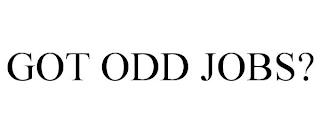 GOT ODD JOBS? trademark