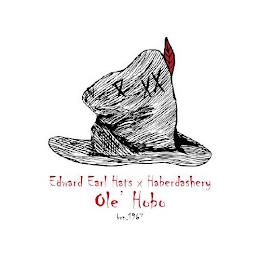 EDWARD EARL HATS & HABERDASHERY OLE HOBO BON 1967 trademark