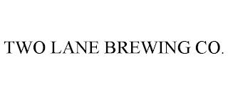 TWO LANE BREWING CO. trademark