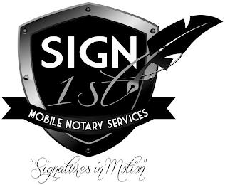 SIGN 1ST MOBILE NOTARY SERVICES "SIGNATURE IN MOTION" trademark