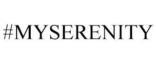 #MYSERENITY trademark