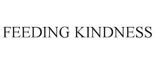 FEEDING KINDNESS trademark