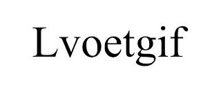 LVOETGIF trademark