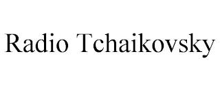 RADIO TCHAIKOVSKY trademark