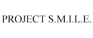 PROJECT S.M.I.L.E. trademark