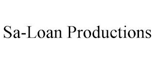 SA-LOAN PRODUCTIONS trademark