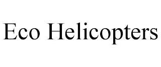 ECO HELICOPTERS trademark