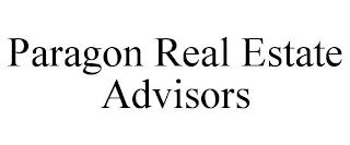 PARAGON REAL ESTATE ADVISORS trademark