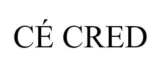 CÉ CRED trademark