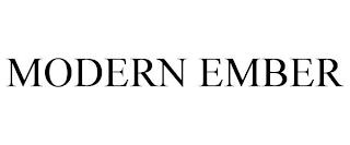 MODERN EMBER trademark