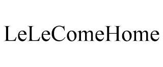 LELECOMEHOME trademark