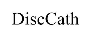 DISCCATH trademark