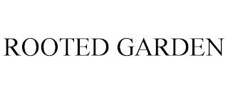 ROOTED GARDEN trademark