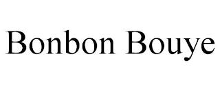 BONBON BOUYE trademark