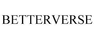 BETTERVERSE trademark