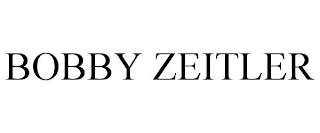 BOBBY ZEITLER trademark