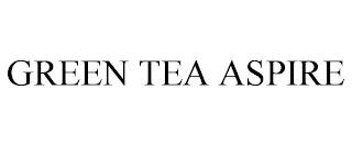 GREEN TEA ASPIRE trademark