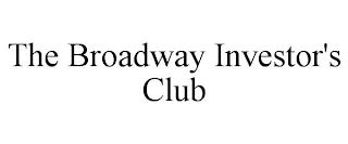 THE BROADWAY INVESTOR'S CLUB trademark