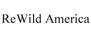 REWILD AMERICA trademark