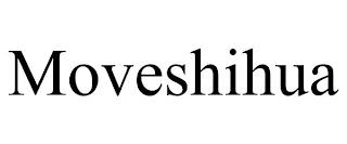 MOVESHIHUA trademark