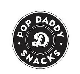 D · POP DADDY · SNACKS trademark