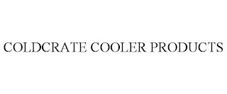 COLDCRATE COOLER PRODUCTS trademark