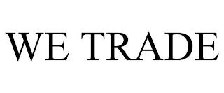 WE TRADE trademark