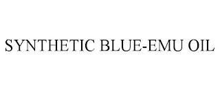 SYNTHETIC BLUE-EMU OIL trademark