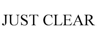 JUST CLEAR trademark