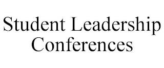 STUDENT LEADERSHIP CONFERENCES trademark