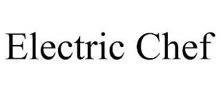 ELECTRIC CHEF trademark