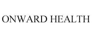 ONWARD HEALTH trademark