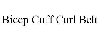 BICEP CUFF CURL BELT trademark