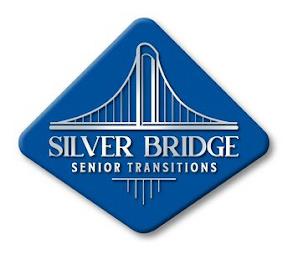 SILVER BRIDGE SENIOR TRANSITIONS trademark