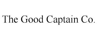 THE GOOD CAPTAIN CO. trademark