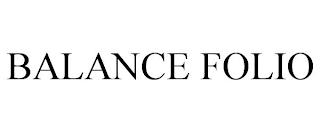 BALANCE FOLIO trademark