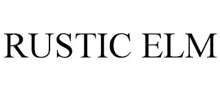 RUSTIC ELM trademark