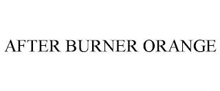 AFTER BURNER ORANGE trademark