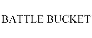 BATTLE BUCKET trademark