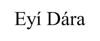 EYÍ DÁRA trademark