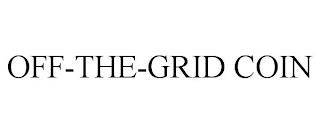 OFF-THE-GRID COIN trademark