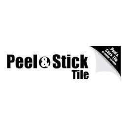 PEEL & STICK TILE PEEL & STICK TILE NO MORTAR, NO MESS trademark