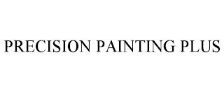 PRECISION PAINTING PLUS trademark