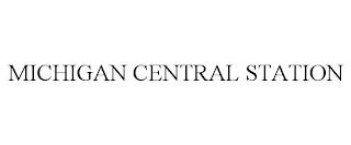 MICHIGAN CENTRAL STATION trademark