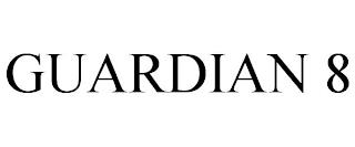 GUARDIAN 8 trademark