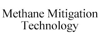 METHANE MITIGATION TECHNOLOGY trademark