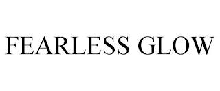 FEARLESS GLOW trademark